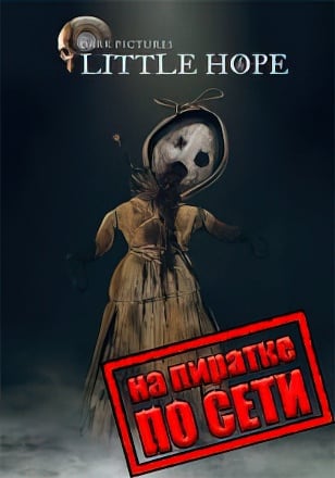 The Dark Pictures Anthology Little Hope по сети по сети