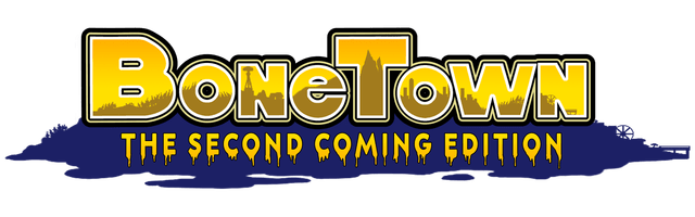 BoneTown: The Second Coming Edition