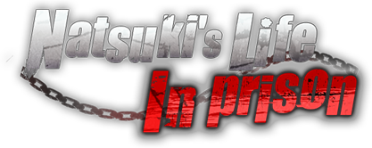 Natsuki's Life In Prison