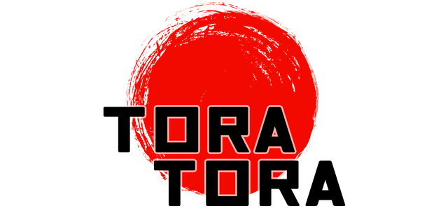 Tora Tora!