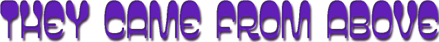 They Сame From Above
