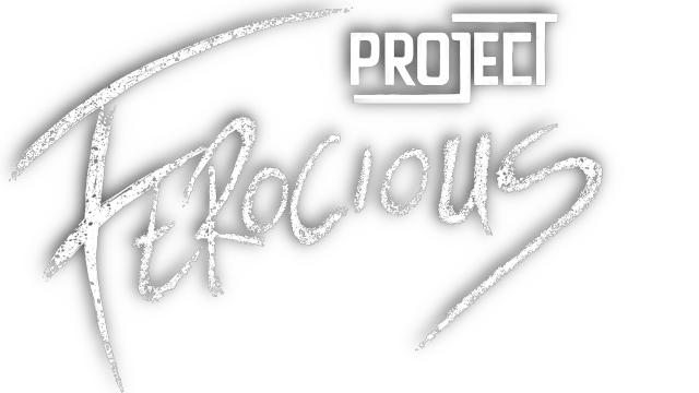 FEROCIOUS
