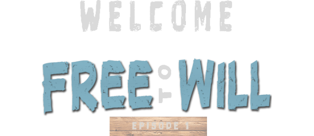 Welcome to Free Will