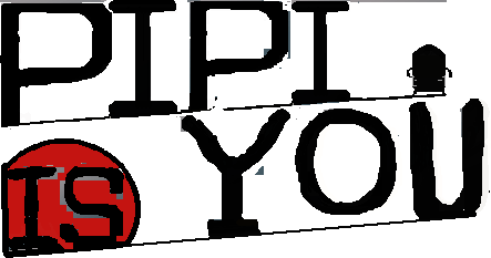 PIPI IS YOU