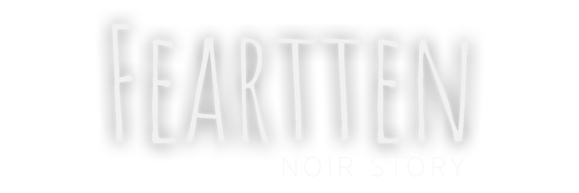 Feartten Noir Story