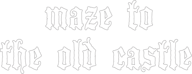 maze to the old castle