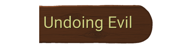 Undoing Evil