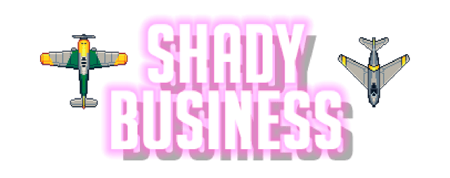 Shady Business