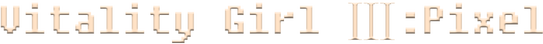 Vitality Girl 3: Pixel