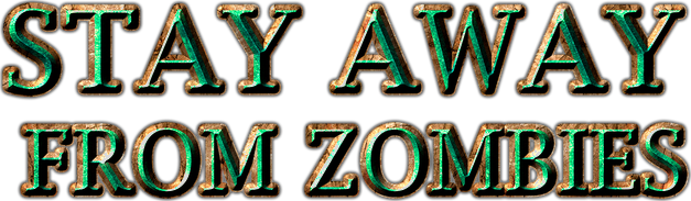 Stay away from zombies