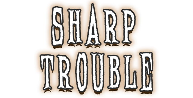 Sharp Trouble