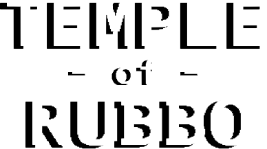 TEMPLE of RUBBO