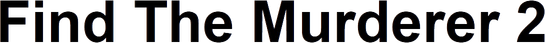 Find The Murderer 2