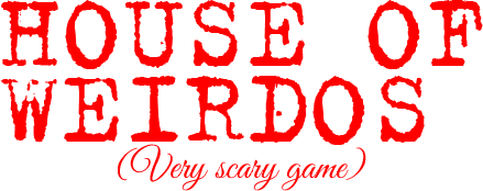 House of Weirdos
