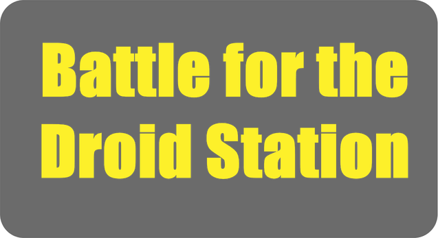Battle for the Droid Station