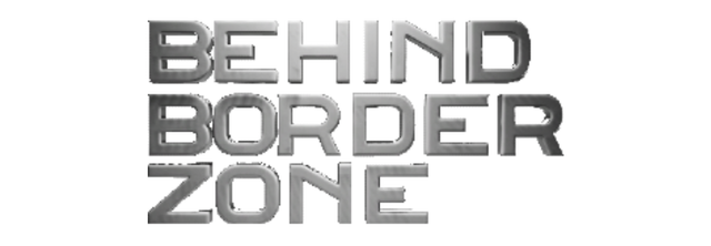 Behind Border Zone
