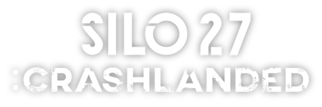 SILO27: Crashlanded