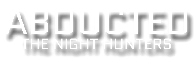 Abducted: The Night Hunters