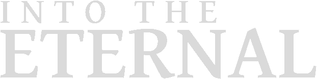 Into The Eternal