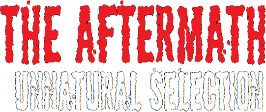 The Aftermath: Unnatural Selection