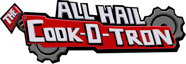All Hail The Cook-o-tron