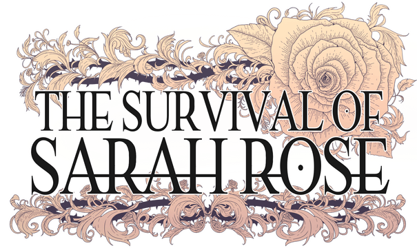 The Survival of Sarah Rose