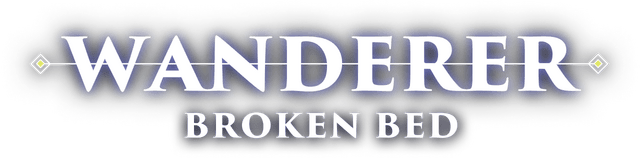 WANDERER: Broken Bed