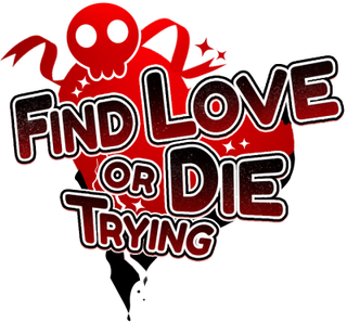 Find Love or Die Trying
