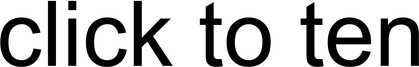 click to ten