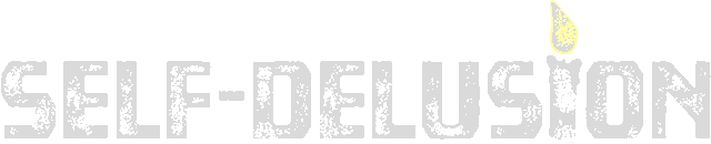 Self-Delusion