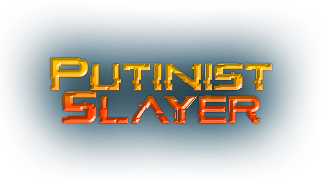 Putinist Slayer