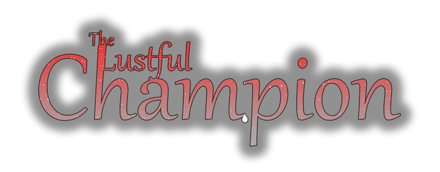 The Lustful Champion