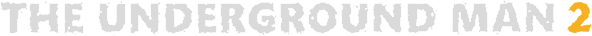 The Underground Man 2