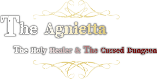 The Agnietta - The Holy Healer and the Cursed Dungeon