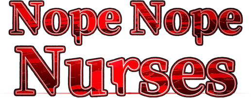 Nope Nope Nurses