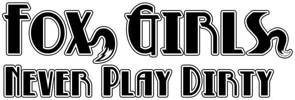 Fox Girls Never Play Dirty