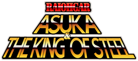 RaiOhGar: Asuka and the King of Steel