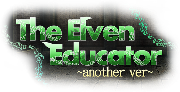 The Elven Educator ~another ver~