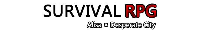 Survival RPG Alisa x Desperate City