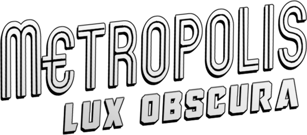 Metropolis: Lux Obscura
