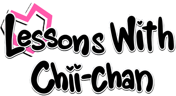 Lessons with Chii-chan