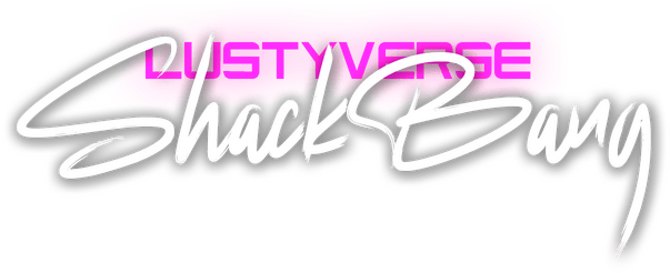 LustyVerse: Shackbang