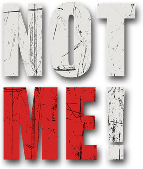 NOT ME