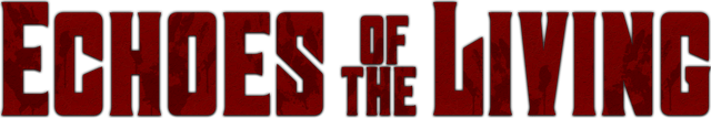 Echoes of the Living