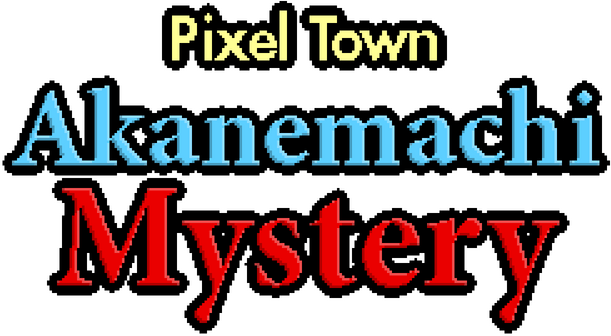 Pixel Town: Akanemachi Mystery