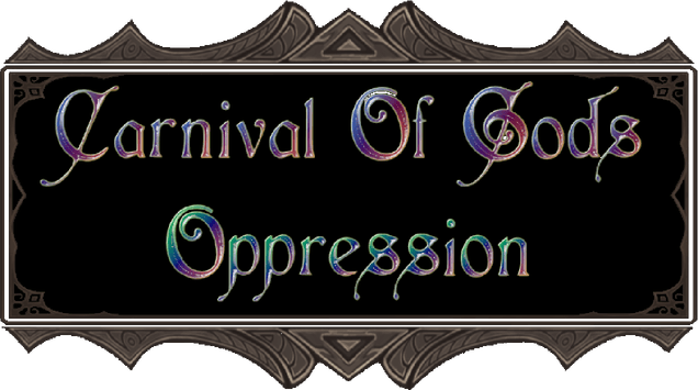 Carnival of Gods: Oppression