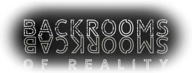 Backrooms of Reality