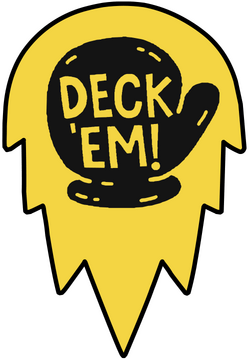 Deck 'Em!