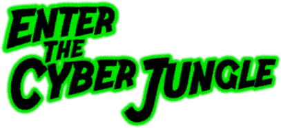 Enter The Cyberjungle