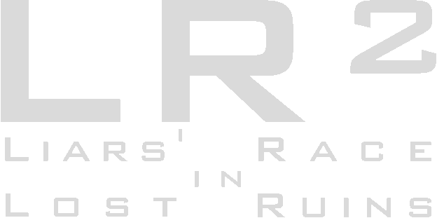LR2 : Liars' Race in Lost Ruins